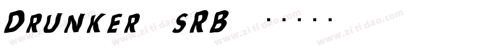 Drunker (sRB)字体转换